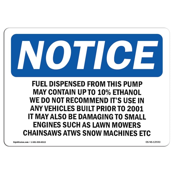 Safety Sign, OSHA Notice, 12" Height, Fuel Dispensed From This Pump May Contain Sign, Landscape